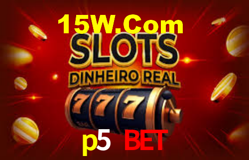 p5 bet